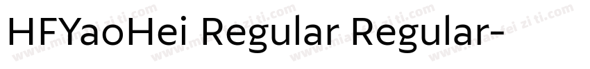 HFYaoHei Regular Regular字体转换